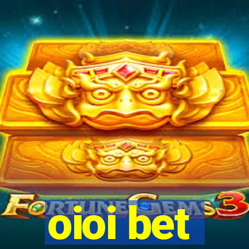 oioi bet